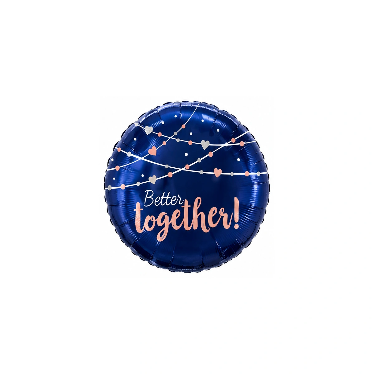 Round foil balloon – Better Together, 22″